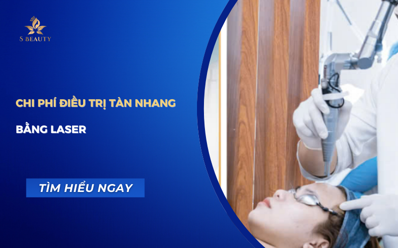 Chi Phí Điều Trị Tàn Nhang Bằng Laser